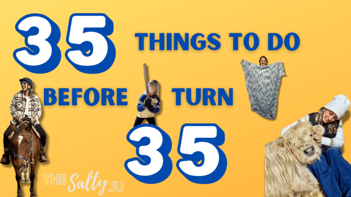 35 Things To Do Before I Turn 35